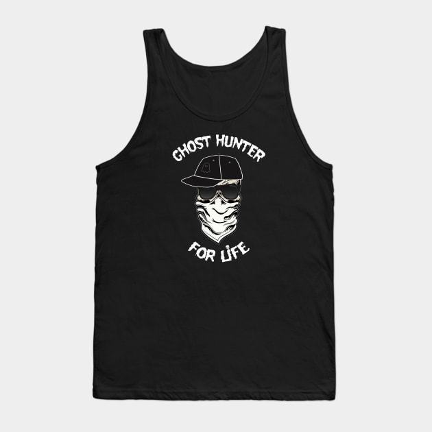 I am a Ghost Hunter For Life Tank Top by Never Dull